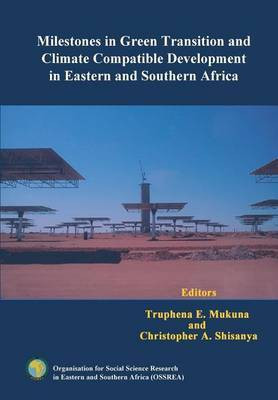 Milestones in Green Transition and Climate Compatible Development in Eastern and Southern Africa(English, Paperback, Mukuna Truphena E)
