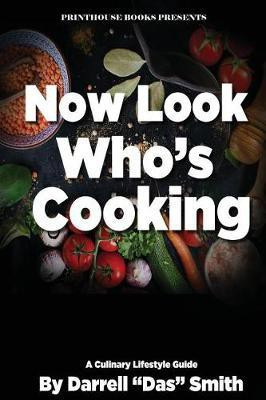 Now Look Who's Cooking(English, Paperback, Smith Darrell Das)