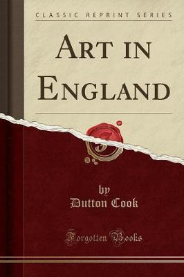 Art in England (Classic Reprint)(English, Paperback, Cook Dutton)