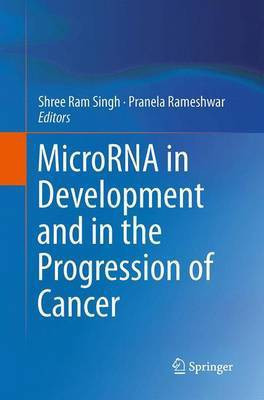 MicroRNA in Development and in the Progression of Cancer(English, Paperback, unknown)