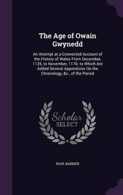 The Age of Owain Gwynedd(English, Hardcover, Barbier Paul)