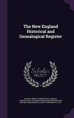 The New England Historical and Genealogical Register(English, Hardcover, unknown)