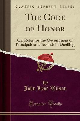 The Code of Honor(English, Paperback, Wilson John Lyde)