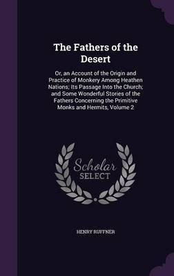 The Fathers of the Desert(English, Hardcover, Ruffner Henry)