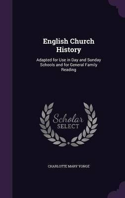 English Church History(English, Hardcover, Yonge Charlotte Mary)