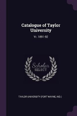 Catalogue of Taylor University(English, Paperback, unknown)
