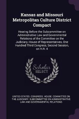 Kansas and Missouri Metropolitan Culture District Compact(English, Paperback, unknown)