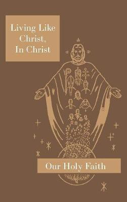 Living Like Christ, In Christ(English, Hardcover, Eugene Sister M)