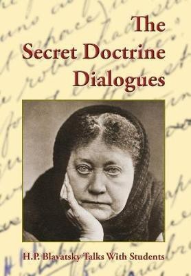 The Secret Doctrine Dialogues(English, Hardcover, Blavatsky Helena P)