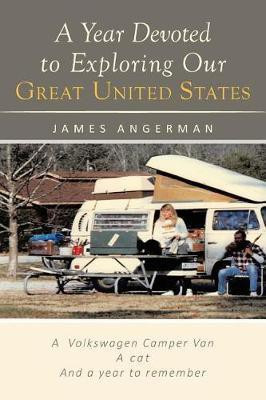 A Year Devoted to Exploring Our Great United States(English, Paperback, Angerman James)