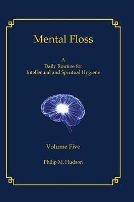 Mental Floss(English, Hardcover, Hudson Philip M)
