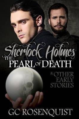 Sherlock Holmes - The Pearl of Death and Other Early Stories(English, Paperback, Rosenquist Gregg)