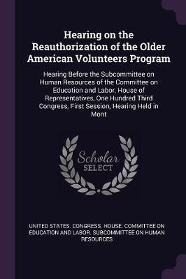 Hearing on the Reauthorization of the Older American Volunteers Program(English, Paperback, unknown)