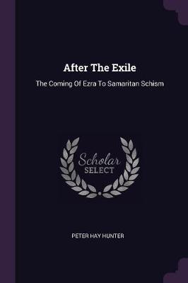 After The Exile(English, Paperback, Hunter Peter Hay)