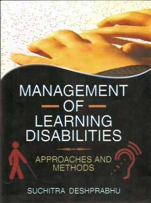 MANAGEMENT OF LEARNING DISABILITIES; APPROACHES AND METHODS(English, Hardcover, Suchitra Deshprabhu)