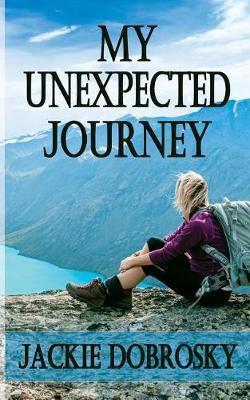 My Unexpected Journey(English, Paperback, Dobrosky Jackie)