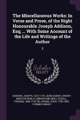 The Miscellaneous Works(English, Paperback, Addison Joseph)