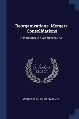 Reorganizations, Mergers, Consolidations(English, Paperback, unknown)