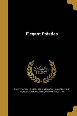 Elegant Epistles(English, Paperback, Cicero Marcus Tullius)
