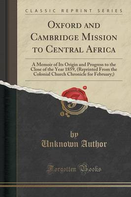 Oxford and Cambridge Mission to Central Africa(English, Paperback, Author Unknown)