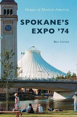 Spokane's Expo '74(English, Hardcover, Cotter Bill)