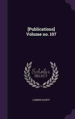 [Publications] Volume no. 107(English, Hardcover, Society Camden)