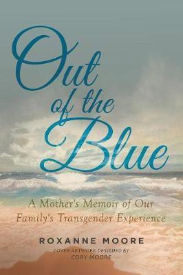 Out of the Blue(English, Paperback, Moore Roxanne)