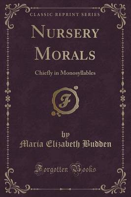 Nursery Morals(English, Paperback, Budden Maria Elizabeth)