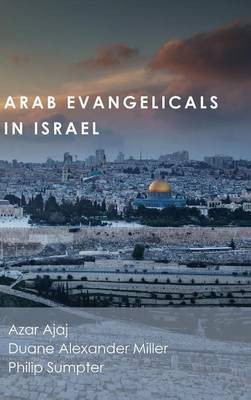 Arab Evangelicals in Israel(English, Hardcover, Ajaj Azar)