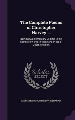 The Complete Poems of Christopher Harvey ...(English, Hardcover, Harvey Christopher)