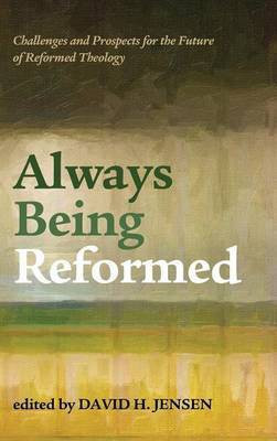 Always Being Reformed(English, Hardcover, unknown)