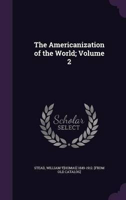 The Americanization of the World; Volume 2(English, Hardcover, unknown)
