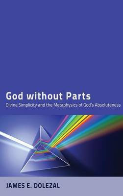 God Without Parts(English, Hardcover, Dolezal James E)