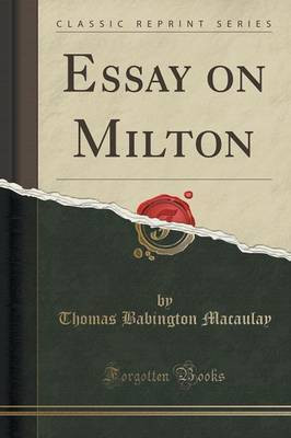 Essay on Milton (Classic Reprint)(English, Paperback, Macaulay Thomas Babington)