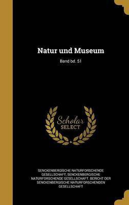 Natur und Museum; Band bd. 51(German, Hardcover, unknown)
