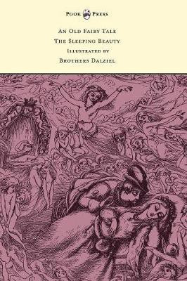 An Old Fairy Tale - The Sleeping Beauty - Illustrated by Brothers Dalziel(English, Hardcover, Doyle Richard PhD)