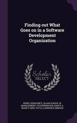 Finding out What Goes on in a Software Development Organization(English, Hardcover, Perry Dewayne E)