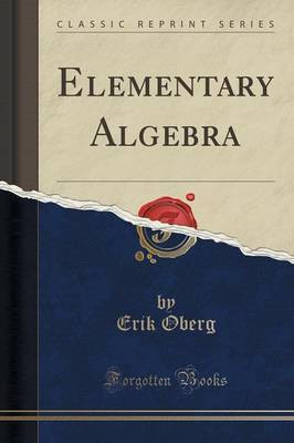 Elementary Algebra (Classic Reprint)(English, Paperback, Oberg Erik)