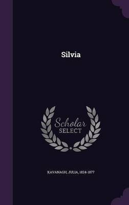 Silvia(English, Hardcover, Kavanagh Julia)