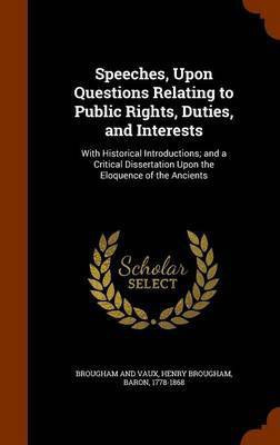 Speeches, Upon Questions Relating to Public Rights, Duties, and Interests(English, Hardcover, unknown)