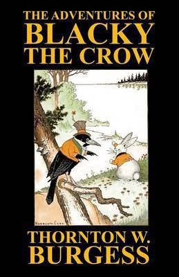 The Adventures of Blacky the Crow(English, Paperback, Burgess Thornton W)