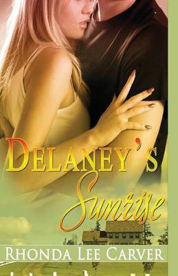 Delaney's Sunrise(English, Paperback, Carver Rhonda Lee)