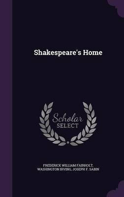 Shakespeare's Home(English, Hardcover, Irving Washington)