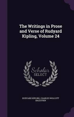 The Writings in Prose and Verse of Rudyard Kipling, Volume 24(English, Hardcover, Kipling Rudyard)