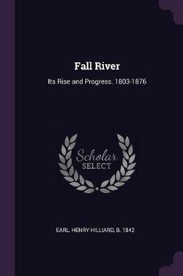 Fall River(English, Paperback, Earl Henry Hilliard)