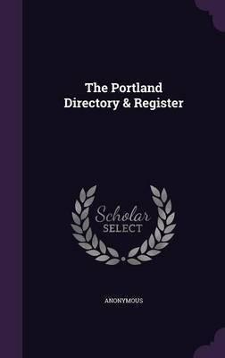 The Portland Directory & Register(English, Hardcover, Anonymous)