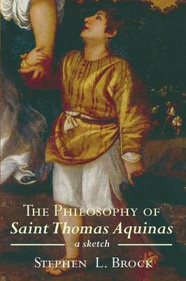 The Philosophy of Saint Thomas Aquinas(English, Paperback, Brock Stephen L)