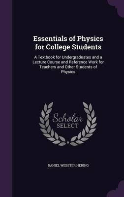 Essentials of Physics for College Students(English, Hardcover, Hering Daniel Webster)