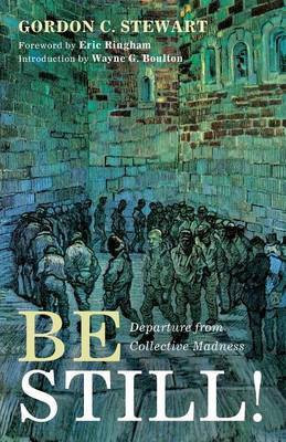 Be Still!(English, Paperback, Stewart Gordon C)