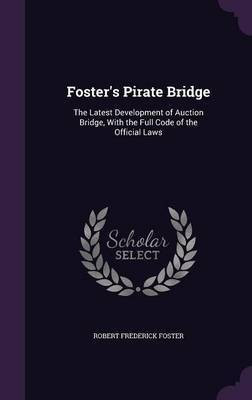 Foster's Pirate Bridge(English, Hardcover, Foster Robert Frederick)